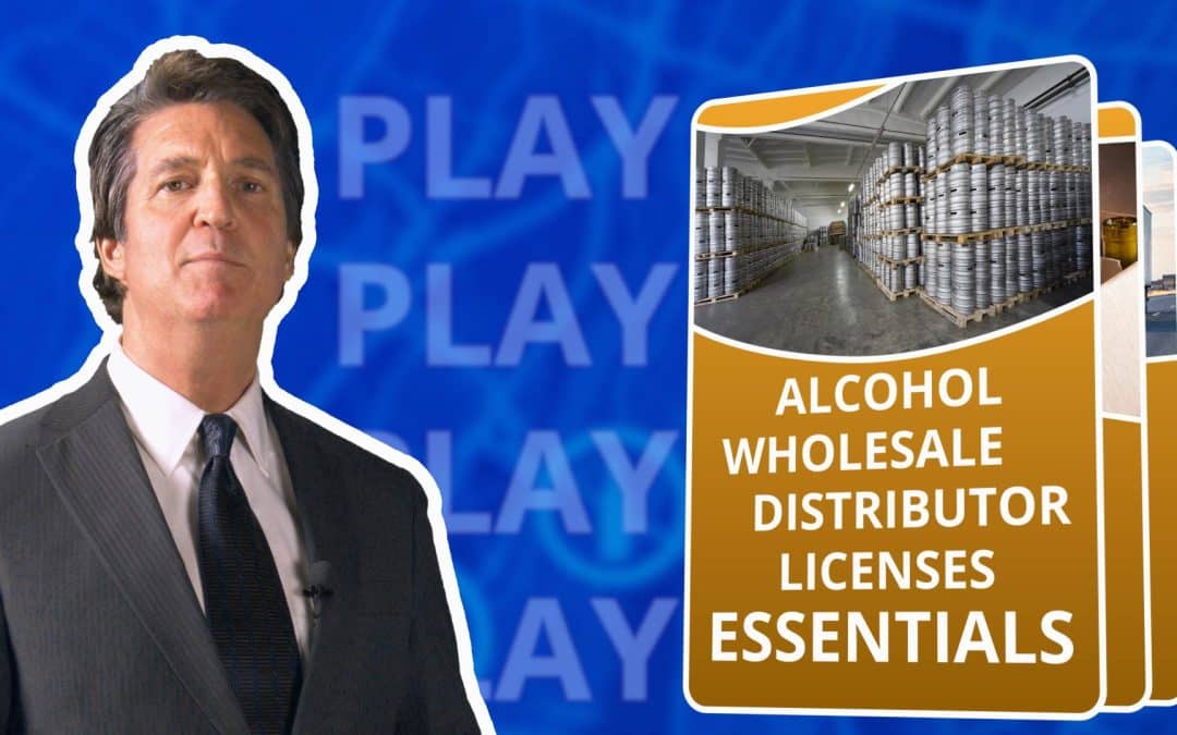 Alcohol Wholesale & Distributor License Essentials