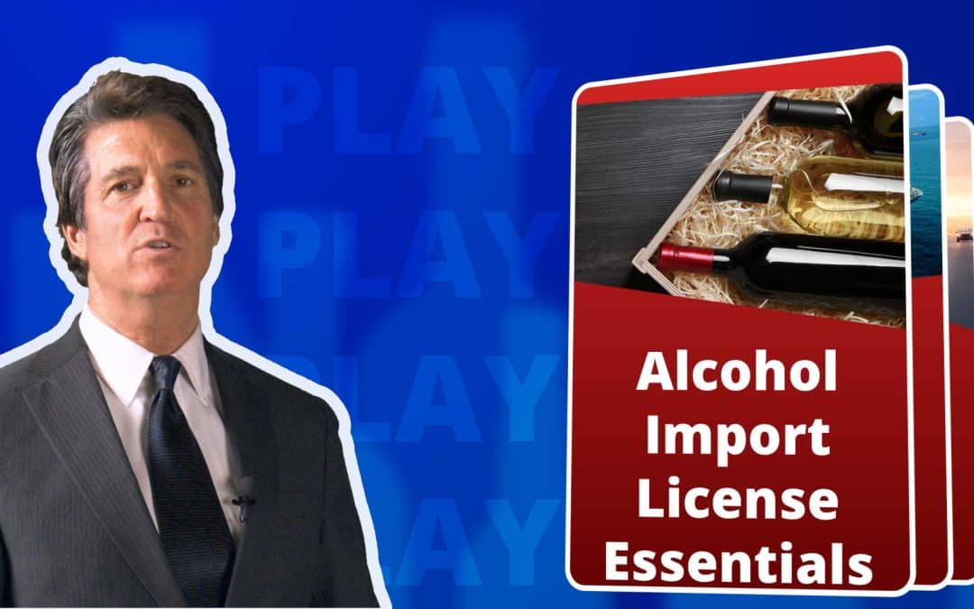 Alcohol Import License Essentials – A Quick Overview Video